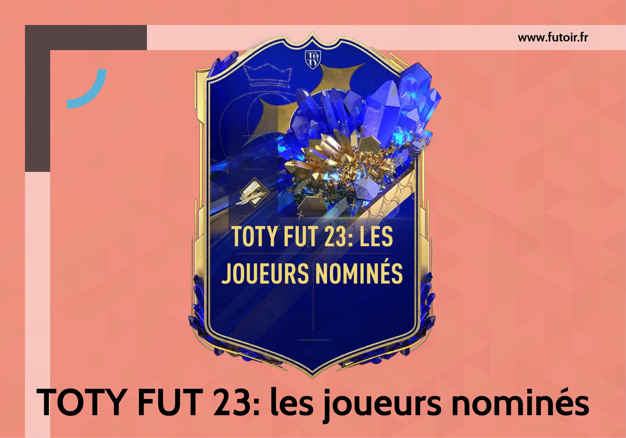 TOTY FUT 23 les joueurs nominés